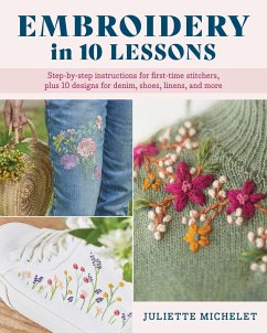 Embroidery in 10 Lessons - Michelet, Juliette