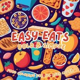 Easy Eats Bold & Simple Coloring Book Easy Eats Bold & Simple Coloring Book