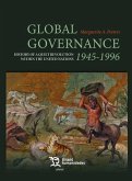 Global Governance 1945-1996 History of a quiet revolution within the United Nations