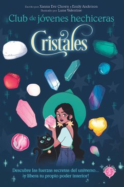 Cristales / Guide to Crystals - Chown, Xanna Eve; Anderson, Emily
