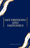 Day Drinking and Daffodils Day Drinking and Daffodils
