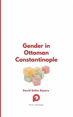 Gender in Ottoman Constantinople - Sayers, David Selim