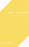Time - An Enigma