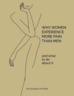 Cover Why Women Experience More Pain Than Men and What to Do About It