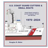U.S. Coast Guard Cutters & Small Boats U.S. Coast Guard Cutters & Small Boats