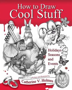 How to Draw Cool Stuff: Holidays, Seasons and Events - Holmes, Catherine V