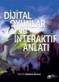 Dijital Oyunlar ve Interaktif Anlati