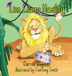 Lion Learns Humility - Wayman, Darren