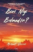 Beni Niye Bulmadin - Deveci, Mehmet