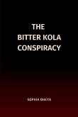 The Bitter Kola Conspiracy