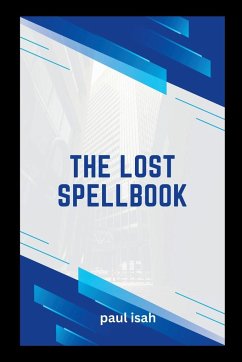 The Lost Spellbook - Isah, Paul