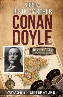 Sur La Piste D'Arthur Conan Doyle - Pugh, Brian W; Spiring, Paul R