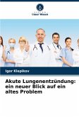 Akute Lungenentzündung: ein neuer Blick auf ein altes Problem