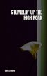 Stumblin' Up the High Road - Bild 1