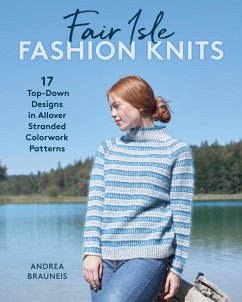 Fair Isle Fashion Knits - Brauneis, Andrea