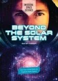 Beyond the Solar System