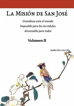 La Misión de San José. Volumen II (versión color) - Laus Deo, Asellus Dei