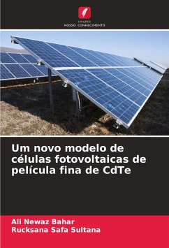 Um novo modelo de células fotovoltaicas de película fina de CdTe - Bahar, Ali Newaz;Sultana, Rucksana Safa