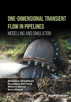 One-Dimensional Transient Flow in Pipelines Modelling and Simulation - Taïeb, Ezzeddine Haj; Akrout, Mohsen; Elaoud, Sami