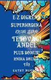 E-Z Dickens Superhrdina Kniha První a Druhá