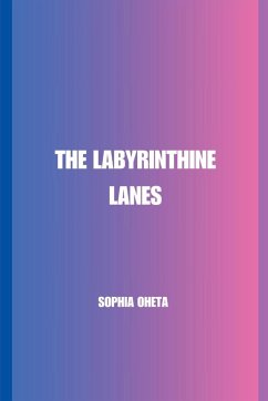 The Labyrinthine Lanes - Sophia, Oheta