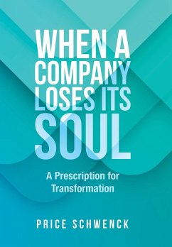 WHEN A COMPANY LOSES ITS SOUL - Schwenck, Price