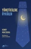 Yöneticilere Öyküler - Mintzberg, Henry