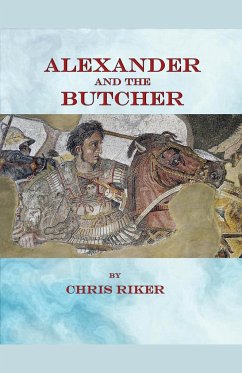 Alexander and the Butcher - Riker, Chris