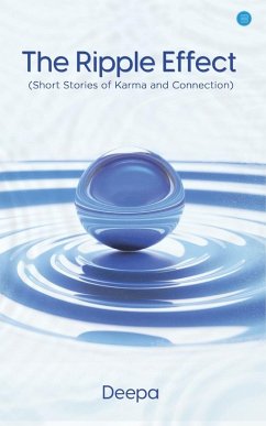 Cover The Ripple Effect (Short Stories of Karma and Connection)
