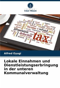 Lokale Einnahmen und Dienstleistungserbringung in der unteren Kommunalverwaltung - Oyugi, Alfred