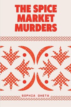 The Spice Market Murders - Sophia, Oheta