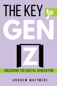 The Key to Gen Z - Whitmire, Andrew L