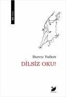 Dilsiz Oku - Yalkin, Burcu