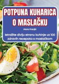 POTPUNA KUHARICA O MASLA¿KU