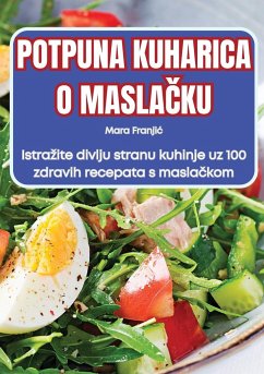 POTPUNA KUHARICA O MASLA¿KU - Mara Franji¿