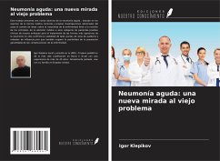 Neumonía aguda: una nueva mirada al viejo problema - Klepikov, Igor