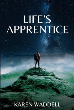 LIFE'S APPRENTICE - Waddell, Karen