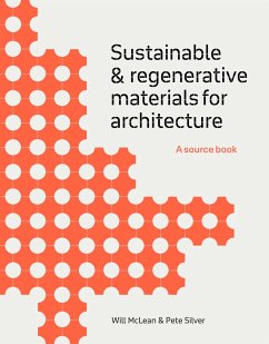 Sustainable and Regenerative Materials for Architecture - Mclean, Will; Silver, Pete