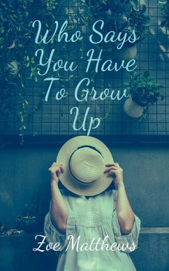 Cover Who Says You Have To Grow Up