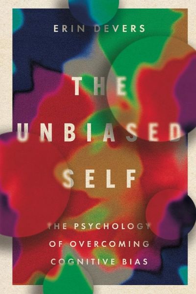 The Unbiased Self The Unbiased Self