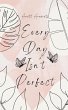 Every Day Isn't Perfect - Bild 1