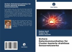 Sichere Datenkommunikation für Cluster-basierte drahtlose Sensornetzwerke - Hanfi, Rabiya;Rai, Kalpana;Awasthi, Ankita