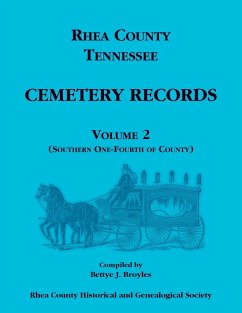 Rhea County, Tennessee Cemetery Records, Volume 2 - Rhea County Historical Society