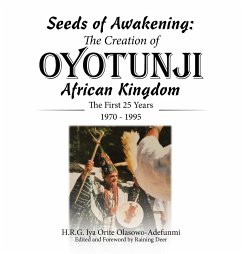 Seeds of Awakening - Olasowo-Adefunmi, H. R. G. Iya Orite