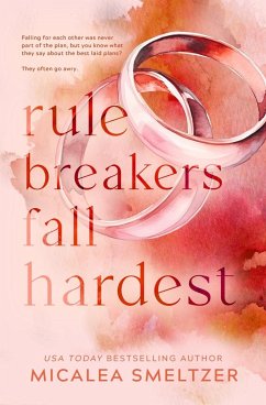 Rule Breakers Fall Hardest (Special Edition) - Smeltzer, Micalea
