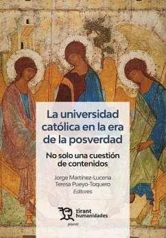 La universidad católica en la era de la posverdad. No solo una cuestión de contenidos