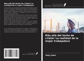 Más allá del techo de cristal: La realidad de la mujer trabajadora Más allá del techo de cristal: La realidad de la mujer trabajadora