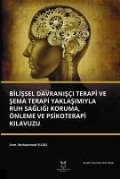 Bilissel Davranisci Terapi ve Sema Terapi Yaklasimiyla Ruh Sagligi Koruma, Önleme ve Psikoterapi Kilavuzu - Yildiz, Muhammed