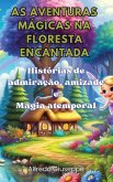 As aventuras mágicas na floresta encantada