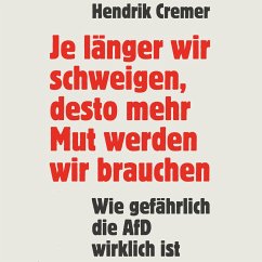 Je länger wir schweigen, desto mehr Mut werden wir brauchen (MP3-Download) - Hendrik Cremer